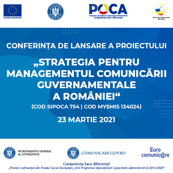 Conferința de lansare a proiectului „Strategia pentru managementul comunicării guvernamentale a României” (cod SIPOCA 754/ cod MySMIS 134024).